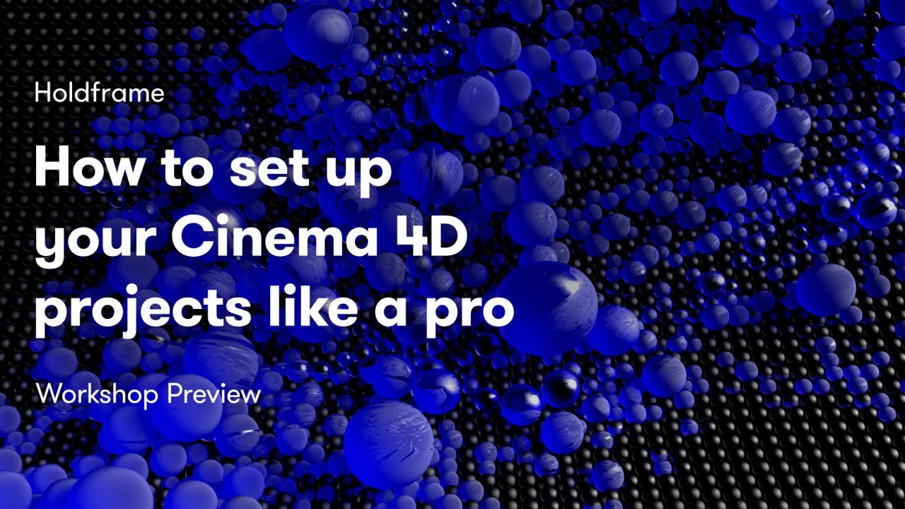 كيفية إعداد مشروعات Cinema 4D الخاصة بك مثل المحترفين